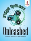 Fidget Spinners Unleashed : Coloring Book for 10 Year Old Boys - Book