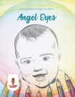 Angel Eyes : Coloring Book for Expectant Moms - Book