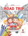Road Trip : Coloring Book for Kids - Book