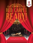 Red Carpet Ready! : Coloring Book for Teens - Book