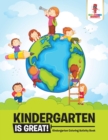 Kindergarten is Great! : Kindergarten Coloring Activity Book - Book