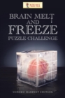 Brain Melt and Freeze Puzzle Challenge : Sudoku Hardest Edition - Book