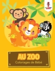 Au Zoo : Coloriages de Bebe - Book