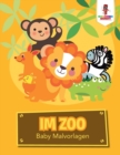 Im Zoo : Baby Malvorlagen - Book