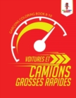 Voitures et Camions Grosses Rapides : Garcons Coloring Book 8-10 - Book