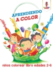 Aprendiendo A Color : Ninos Colorear Libro Edades 2-6 - Book