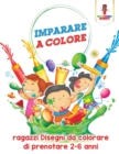 Imparare A Colore : Ragazzi Disegni Da Colorare Di Prenotare 2-6 Anni - Book