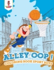 Alley-Oop! : Coloring Book Sport boys - Book