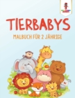 Tierbabys : Malbuch fur 2 Jahrige - Book