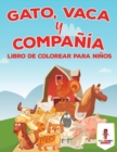 Gato, Vaca Y Compania : Libro De Colorear Para Ninos - Book