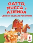 Gatto, Mucca E Azienda : Libro Da Colorare Per Bambini - Book