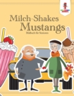 Milch-Shakes, Mustangs : Malbuch fur Senioren - Book