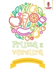 Frutta E Verdura : Libro Da Colorare Del Bambino Di Eta Compresa Tra 1-2 - Book