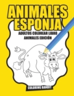 Animales Esponja : Adultos Colorear Libro Animales Edicion - Book