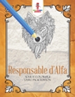 Responsable d'Alfa : Adulte Coloriage Livre Pack Edition - Book