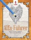 Alfa-Fuhrer : Erwachsenen Farbung Buchausgabe Pack - Book