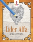 Lider Alfa : Adulto Pack Edicion De Libro De Colorear - Book