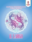 Il Largo : Mandala Coloring Book Ocean Edition - Book