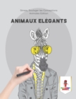 Animaux Elegants : Stress, Soulager les Conceptions Animales Edition - Book