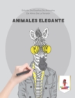 Animales Elegante : Edicion De Disenos De Animales De Alivio De La Tension - Book