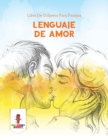 Lenguaje De Amor : Libro De Colorear Para Parejas - Book