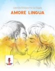 Amore Lingua : Libro Da Colorare Per Le Coppie - Book