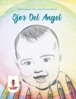 Ojos Del Angel : Para Colorear Libro Para Futuras Mamas - Book