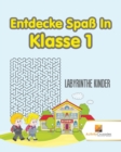 Entdecke Spass In Klasse 1 : Labyrinthe Kinder - Book