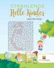 Strahlende Helle Kinder : Labyrinthe Kinder - Book