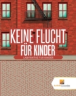 Keine Flucht Fur Kinder : Labyrinthe Fur Kinder - Book