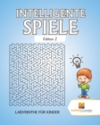 Intelligente Spiele Edition 2 : Labyrinthe Fur Kinder - Book
