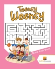 Teensy Weensy : Maze Kids Book - Book