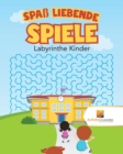 Spass Liebende Spiele : Labyrinthe Kinder - Book