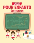 Jeux Pour Enfants Edition Un : Labyrinthe Kids - Book
