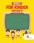 Spiele Fur Kinder Edition 2 : Labyrinthe Und Irrgarten - Book
