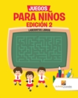 Juegos Para Ninos Edicion 2 : Laberintos Libros - Book