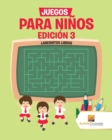 Juegos Para Ninos Edicion 3 : Laberintos Libros - Book