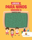 Juegos Para Ninos Edicion 5 : Laberintos Libros - Book