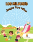 Los Mejores Juegos Para Ninos : Laberintos Para Ninos - Book