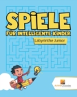 Spiele Fur Intelligente Kinder : Labyrinthe Junior - Book
