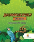 Dschungelspiele Fur Kinder : Labyrinthe Fur Kinder - Book