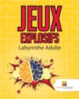 Jeux Explosifs : Labyrinthe Adulte - Book