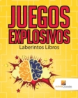 Juegos Explosivos : Laberintos Libros - Book
