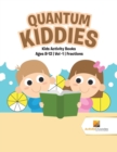Quantum Kiddies : Kids Activity Books Ages 8-12 Vol -1 Fractions - Book