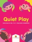 Quiet Play : Activity Books for Kids Vol -3 Mixed Math & Multiplication - Book