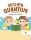 Enfants Quantum : Cahier D'Activites 8-12 Ans Tome. 1 Fraction - Book