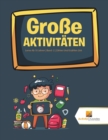 Grosse Aktivitaten : Lerne Ab 10 Jahren Band -2 Zahlen Und Erzahlen Zeit - Book
