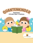 Quantenkinder : Kinderbucher 8-12 Jahre Band -1 Fraktionen - Book