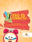 Eso Es Correcto : Libros De Actividades Para Ninos De 6 Anos Vol -1 Decir La Hora - Book