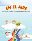 En El Aire : Libros Para Ninos 10 A 12 Anos Vol -3 Matematicas Mixtas Y Contando Dinero - Book